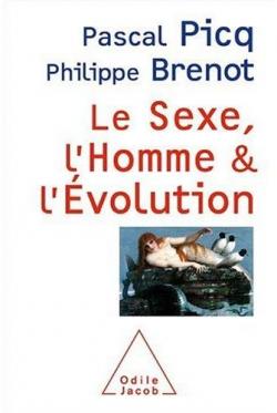 Le sexe, l'homme et l'volution par Pascal Picq