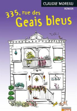 335, rue des Geais bleus par Claude Moreau