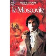 Le Moscovite, tome 1 par Henri Troyat