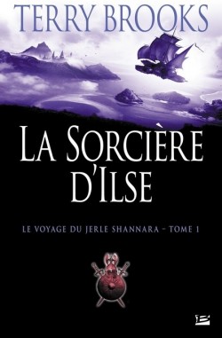Le voyage du Jerle Shannara, tome 1 : La sorcire d\'Isle par Terry Brooks