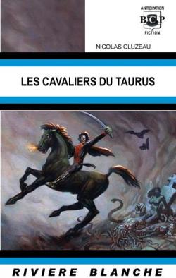 Les cavaliers du Taurus par Nicolas Cluzeau