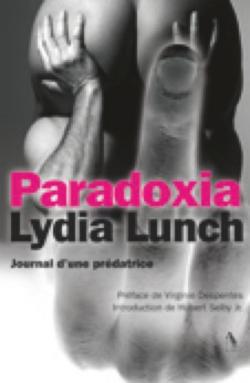 Paradoxia : journal d'une prdatrice par Lydia Lunch