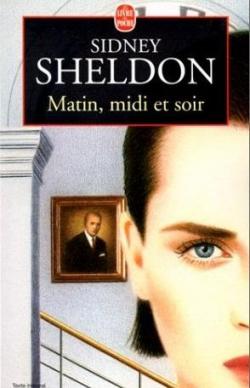 Matin, midi et soir par Sidney Sheldon