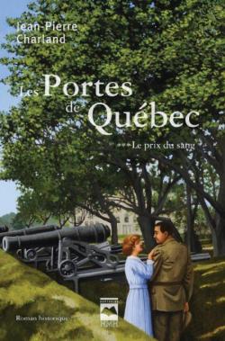 Les portes de Québec, tome 3 : Le prix du sang par Jean-Pierre Charland