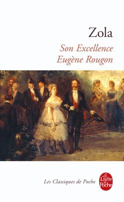 Les Rougon-Macquart, tome 6 : Son Excellence Eugène Rougon  par Zola