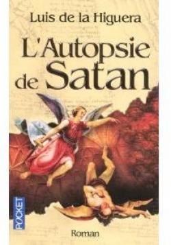L'Autopsie de Satan par Luis de La Higuera