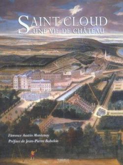 Saint-Cloud, une vie de chteau par Florence Austin-Montenay