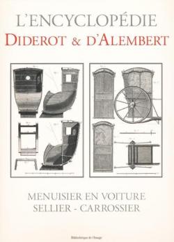 L'Encyclopdie Diderot et d'Alembert - Menuisier En Voiture - Sellier - Carrossier par Denis Diderot