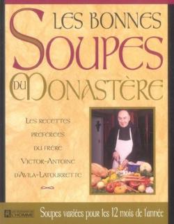 Les bonnes soupes du monastre par Victor-Antoine d' Avila-Latourrette
