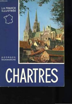 La France Illustre - Chartres par Georges Monmarch