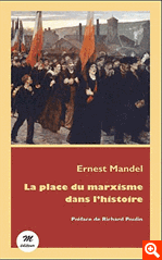 La place du marxisme dans lhistoire par Ernest Mandel