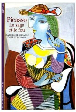 Picasso : Le sage et le fou par Marie-Laure Bernadac