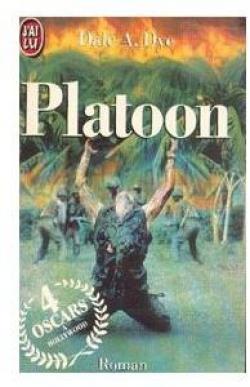 Platoon par Dale A. Dye