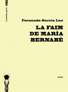 La faim de Maria Bernabe par Fernanda Garcia Lao
