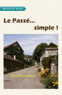 Le Pass... simple ! par Jean-Pierre Barr