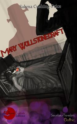 Mary Wollstonecraft par Salyna Cushing-Price