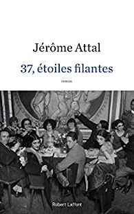 37, étoiles filantes par Jérôme Attal