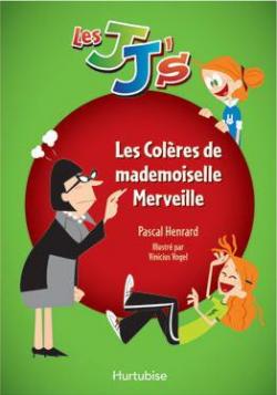 Les Coleres de Mademoiselle Merveille par Pascal Henrard