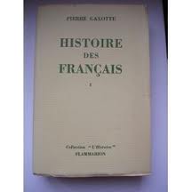 Histoire des franais. Tome 1 par Pierre Gaxotte