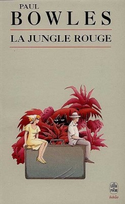 La jungle rouge par Paul Bowles