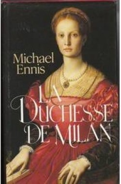 La duchesse de Milan par Michael Ennis