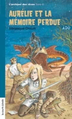 L'archipel des rves, tome 3 : Aurlie et la mmoire perdue par Vronique Drouin