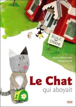 Le Chat qui aboyait par Grard Moncomble