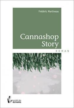 Cannashop Story par Frdric Martineau