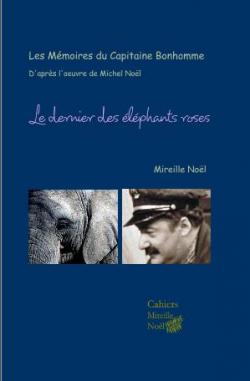 Les mmoires du Capitaine Bonhomme, Le dernier des lphants roses par Mireille Nol