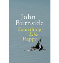 Something Like Happy par John Burnside