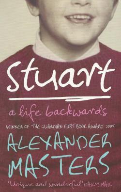 Stuart a life backwards par Alexander Masters