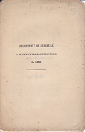 Dcouverte de Cercueils  Manneville-sur-Risle par Alfred Canel