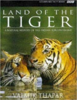 Land of the Tiger: Natural History of the Indian Subcontinent par Valmik Thapar