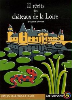 11 Rcits des chteaux de la Loire par Brigitte Coppin