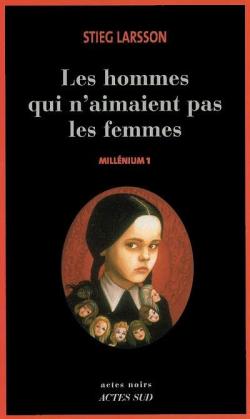 Millénium, tome 1 : Les hommes qui n'aimaient pas les femmes par Stieg Larsson