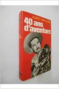 40 ans d'aventure par Albert Mahuzier