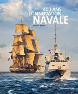 400 Ans d'Innovation Navale par Pascal Griset