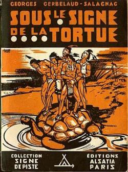 Sous le Signe de la Tortue (48) par Georges Cerbelaud-Salagnac