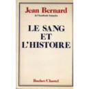 le Sang et l'Histoire par Jean Bernard