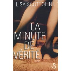 La minute de vrit par Lisa Scottoline