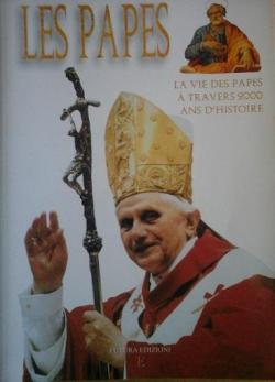 Les papes: la vie des papes  travers 2000 ans d'Histoire par Antonino Lopes
