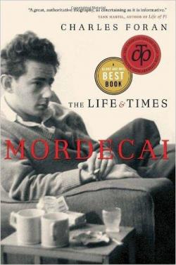 Mordecai: The Life & Times par Charles Foran