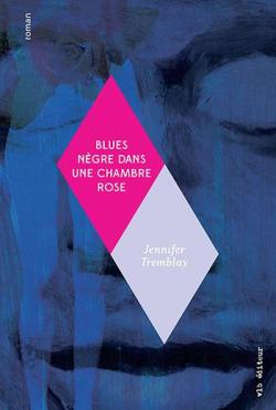Blues ngre dans une chambre rose par Jennifer Tremblay