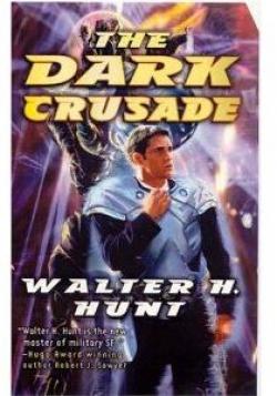The Dark Crusade par Walter H. Hunt