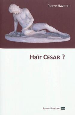 Har Csar ? : roman historique par Pierre Hazette