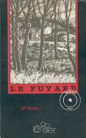 Le fuyard par Jean-Pierre Griez