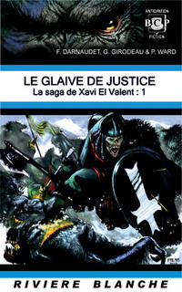 La Saga de Xavi El Valent 1 : Le Glaive de Justice par Franois Darnaudet