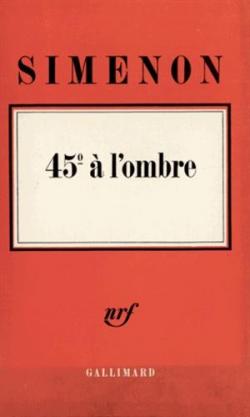 45 degrs  l\'ombre par Georges Simenon