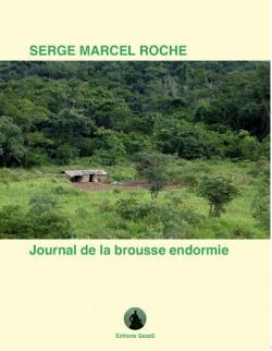 Journal de la brousse endormie par Serge Marcel Roche