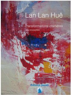 Transformations chimres par Lan Lan Hu